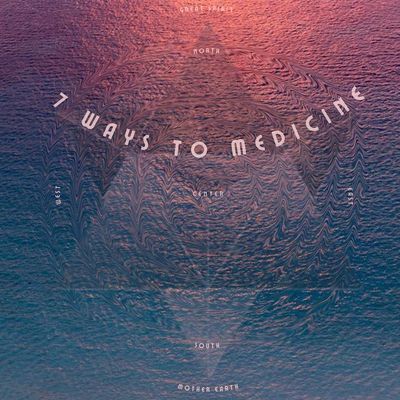 7 Ways to Medicine