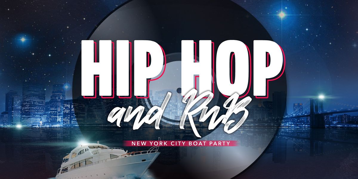 THE #1 Hip Hop & R&B Boat Party Yacht Cruise NYC