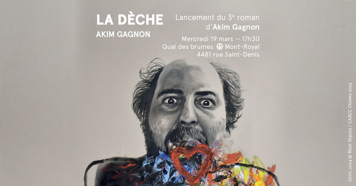 LANCEMENT | LA D\u00c8CHE d'Akim Gagnon | Quai des brumes.