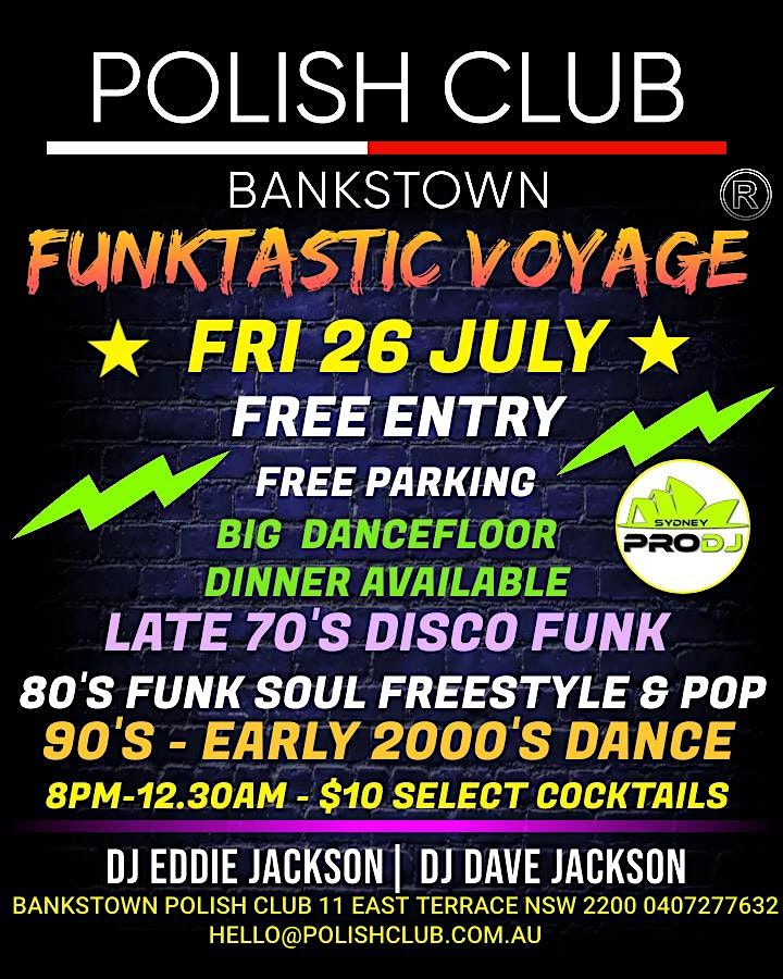 *FREE ENTRY* Funktastic Voyage Bankstown Polish Club ft.DJ  Eddie Jackson