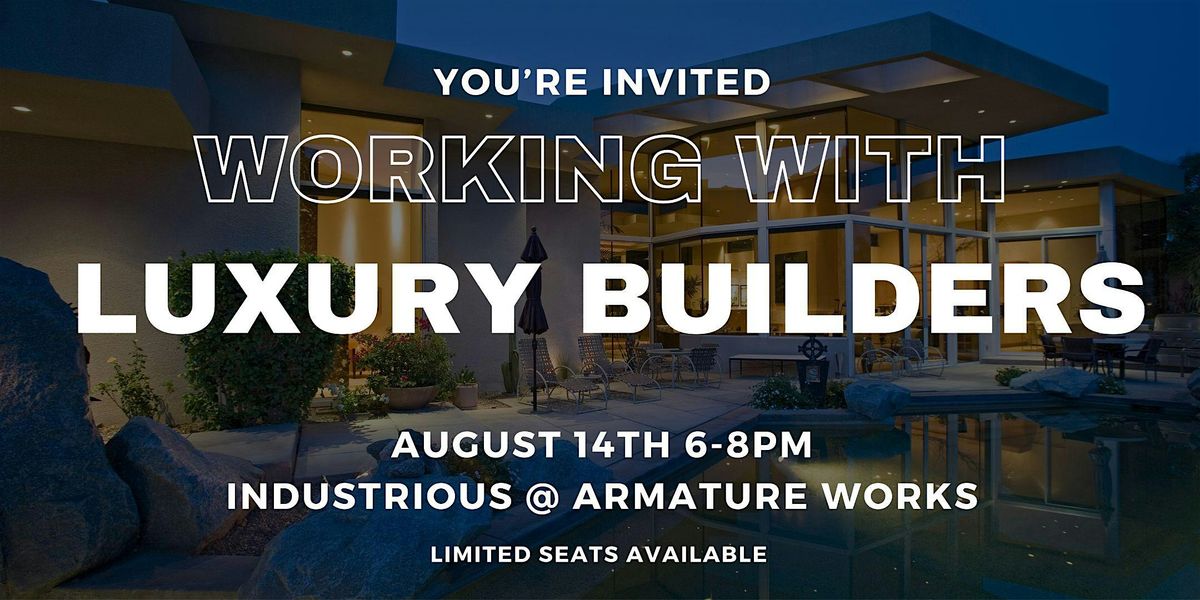 How To Work With Luxury Builders