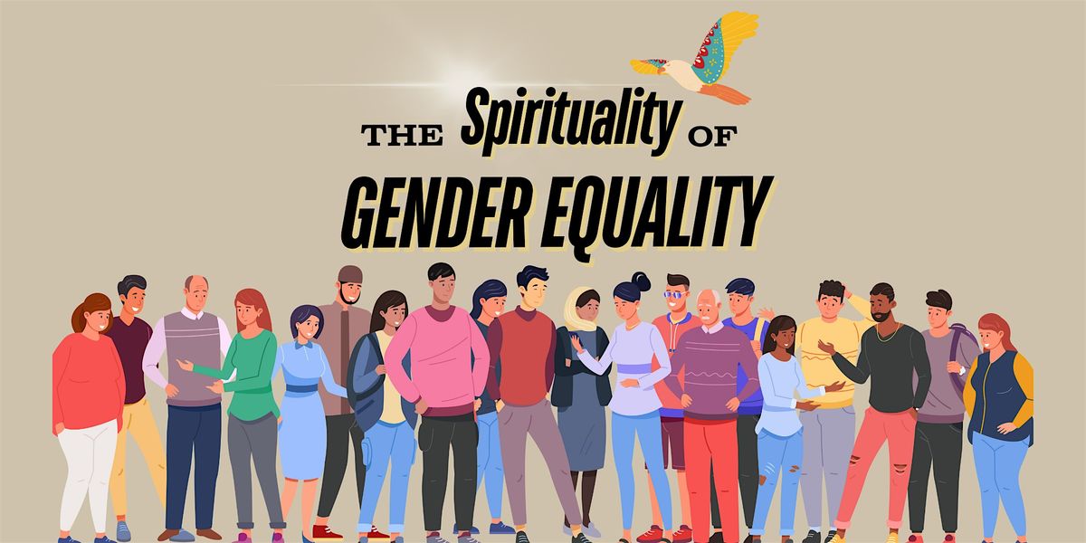 The Spirituality of Gender Equality (Free Event)