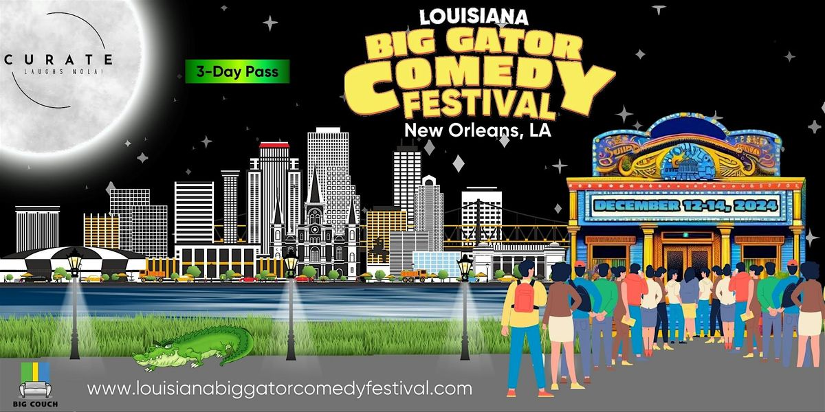 Louisiana Big Gator Comedy Festival - 3-Day General Admission Festival Pass