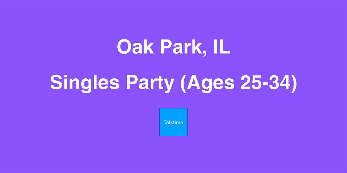 Singles Party (Ages 25-34) - Oak Park