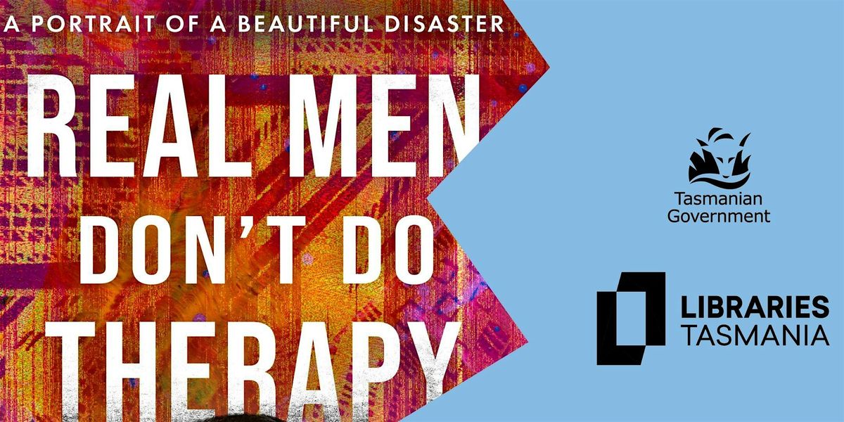 Author Talk: Real Men Don't Do Therapy at Hobart Library