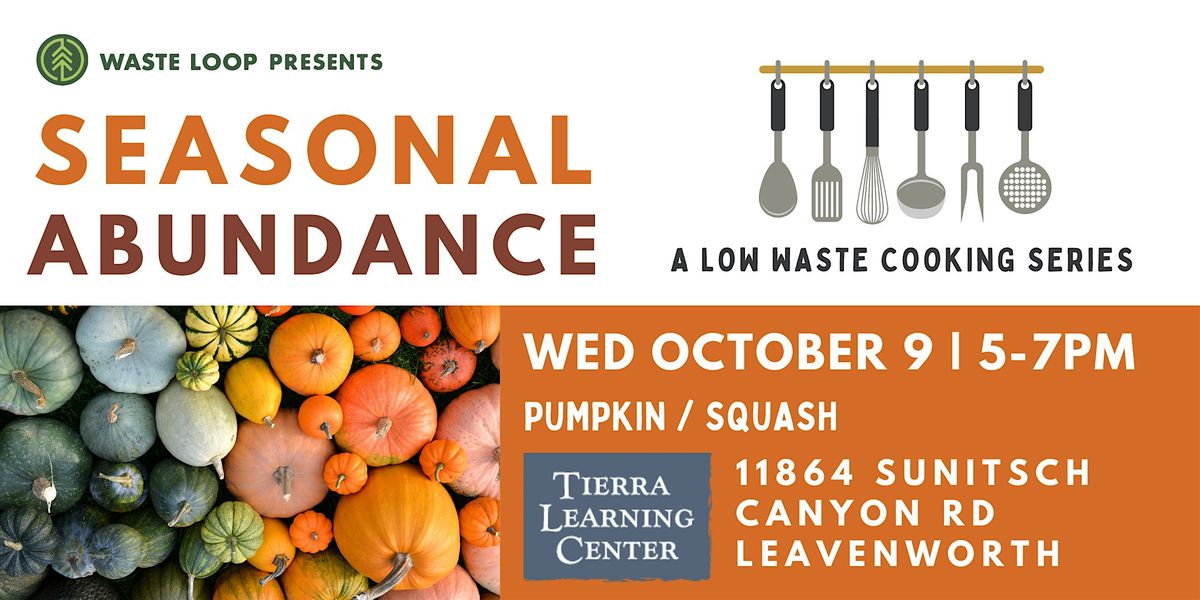 Seasonal Abundance: A Low Waste Cooking Series - Pumpkin & Squash