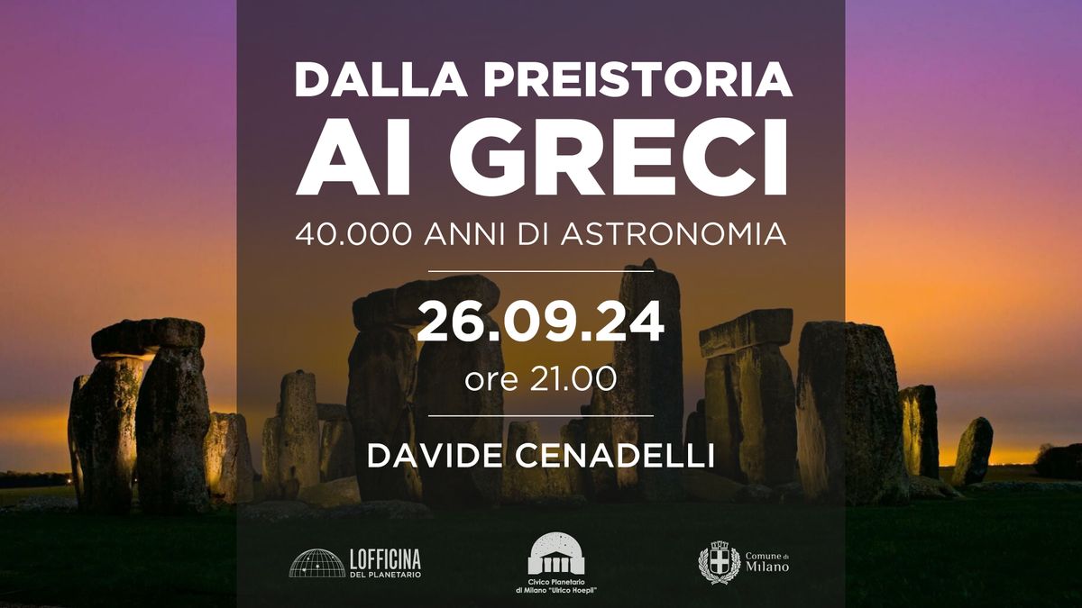 DALLA PREISTORIA AI GRECI. 40.000 ANNI DI ASTRONOMIA