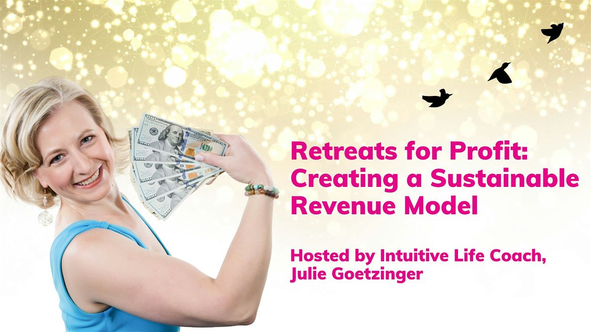 Retreats for Profit: Creating a Sustainable Revenue Model
