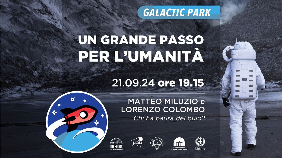 GALACTIC PARK - UN GRANDE PASSO PER L\u2019UMANIT\u00c0