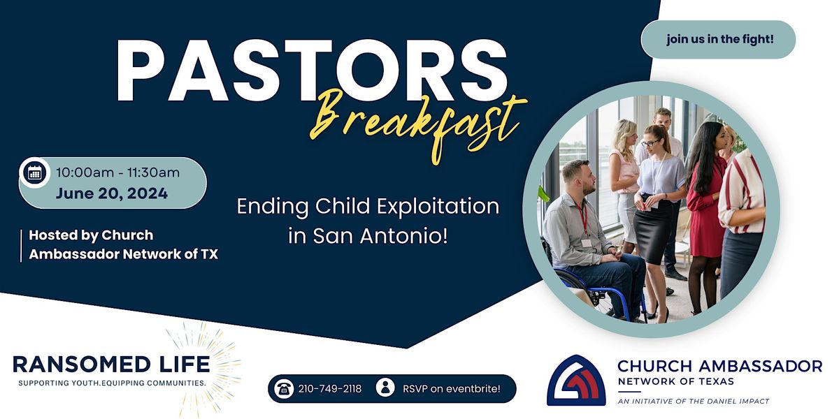 Pastors Breakfast - Ending Child Exploitation in San Antonio!