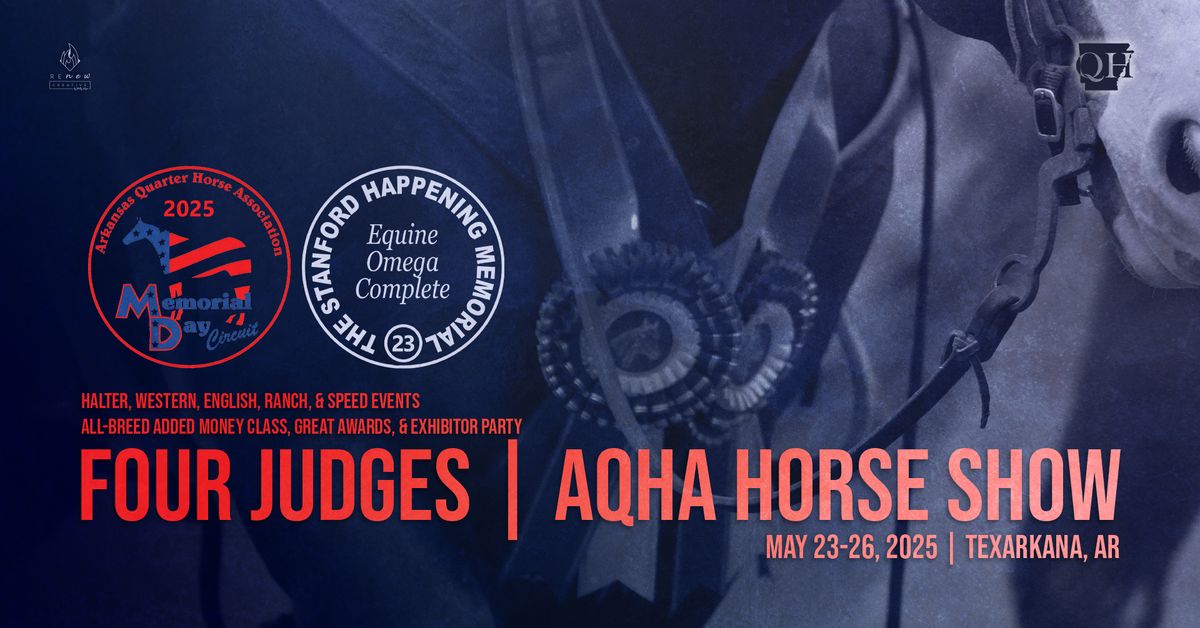 2025 Memorial Day Circuit featuring the 23rd Stanford Happening Memorial - 4 Judge AQHA Horse Show