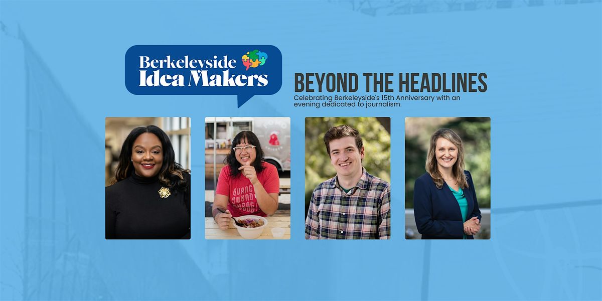 Idea Makers: Beyond the Headlines