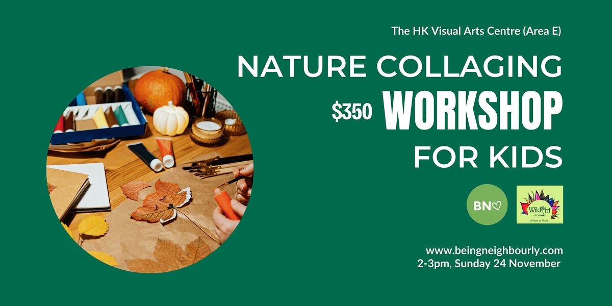 Nature Collaging Workshop for Kids by Wild At Art