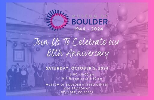 80th Anniversary Celebration at the Museum of Boulder