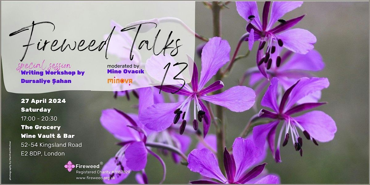 Fireweed Talks 13
