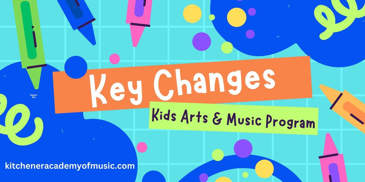 Key Changes: Group Fine Arts Program for Homeschoolers!