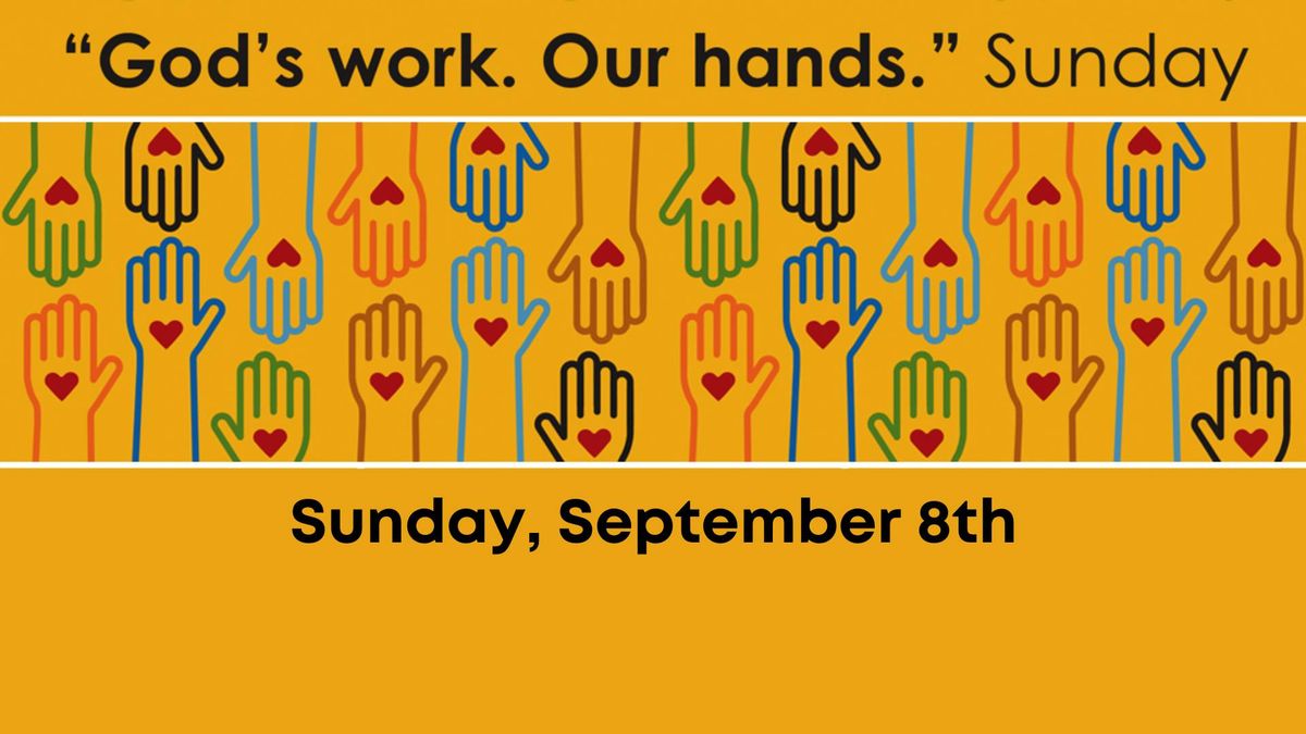"God's work.  Our hands."  Sunday