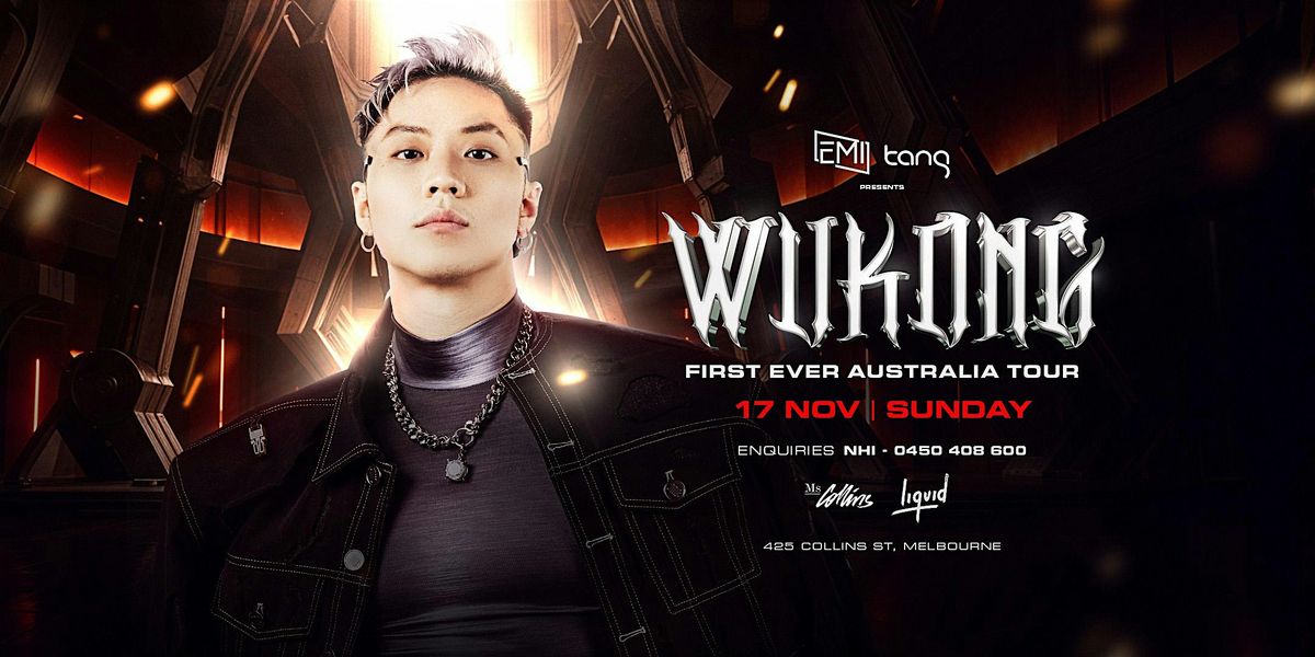 EMI x TANG: WUKONG - FIRST EVER AUS TOUR  | 17 NOV 24