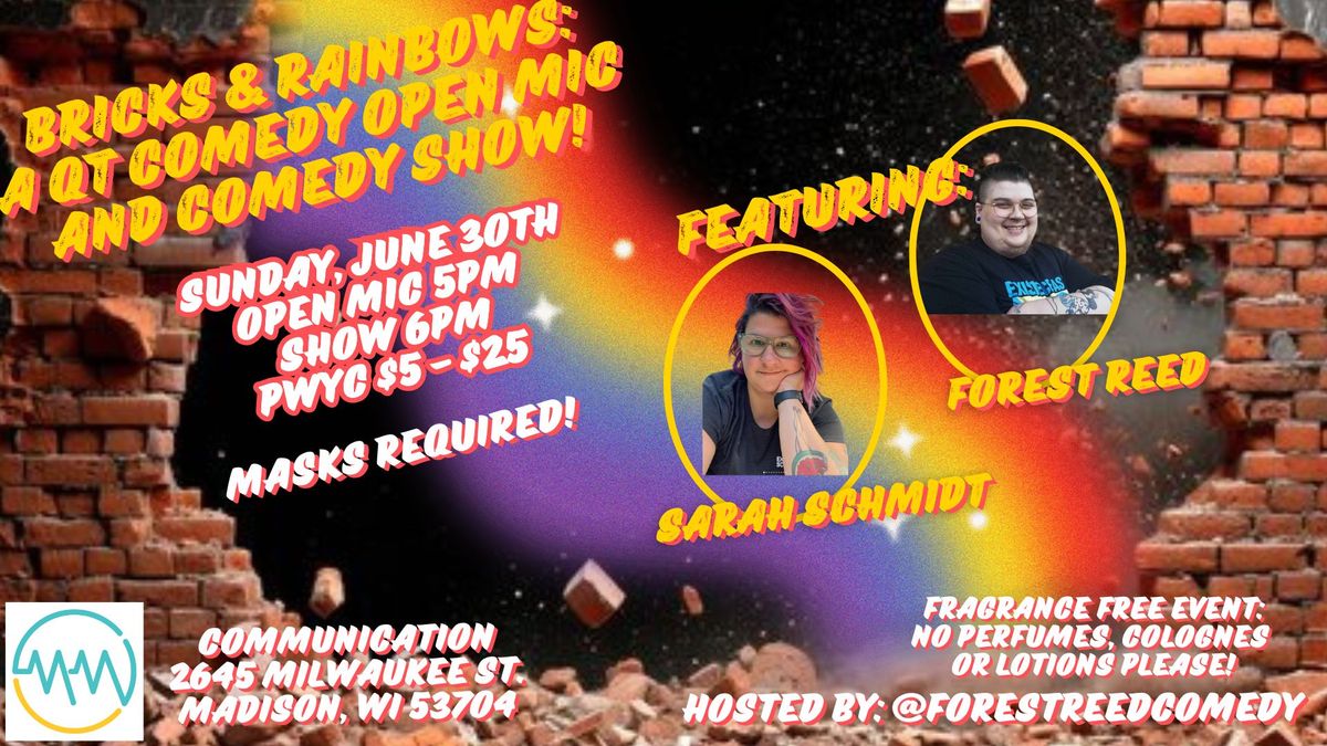 Bricks & Rainbows QT Open Mic & Comedy Show @ Communication
