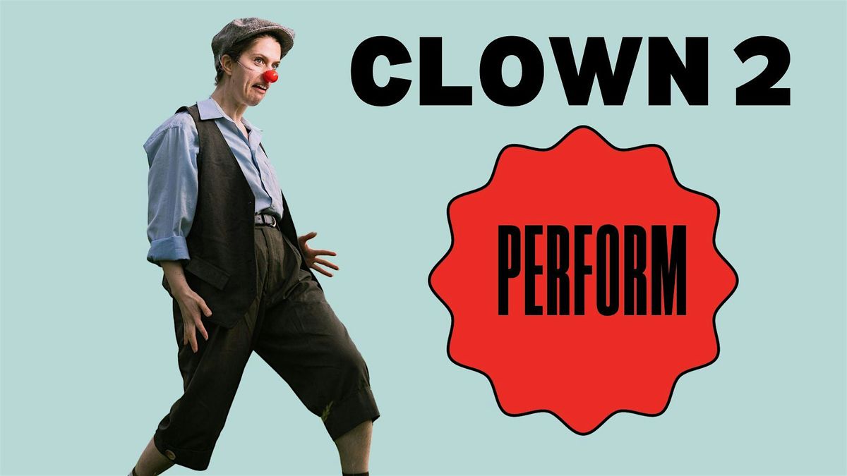 Clown 2: Perform