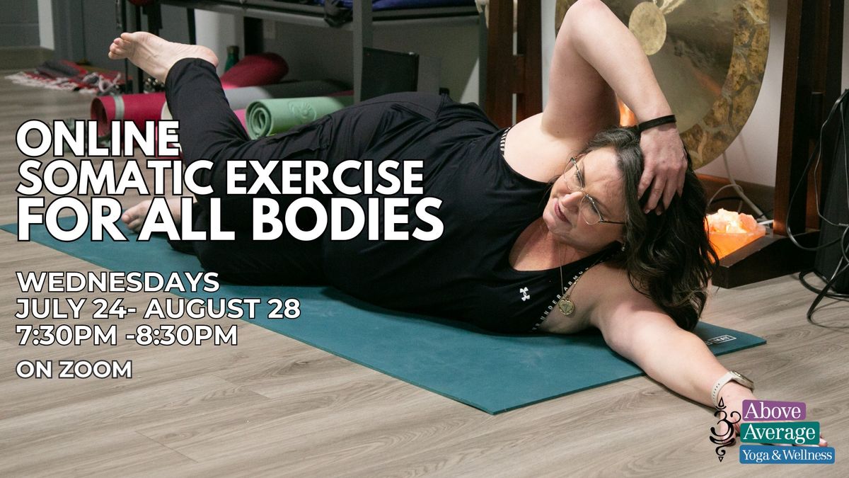Somatic Exercise For All Bodies (ONLINE 6-Week Series)