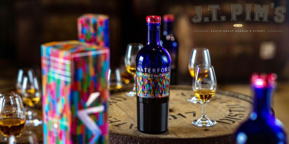 J.T. Pim's presents ... Waterford Distillery tasting