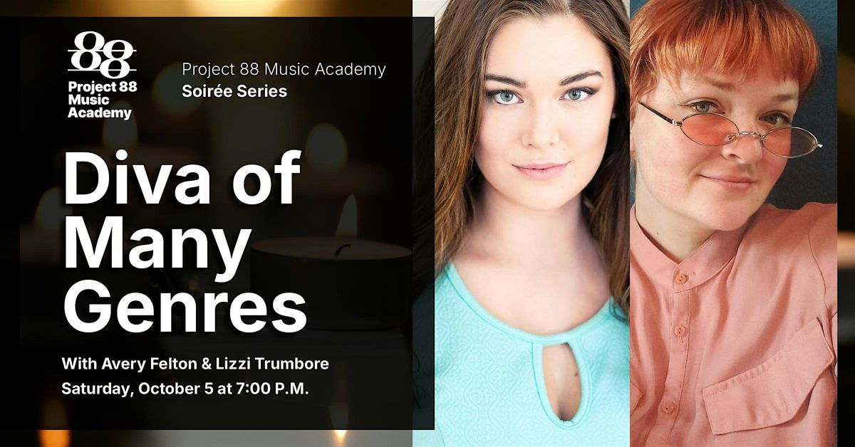 "Diva of Many Genres" with Avery Felton & Lizzi Trumbore