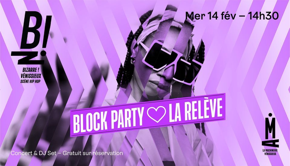 CONCERT & DJ SET \u2014 Block Party ? La Rel\u00e8ve !