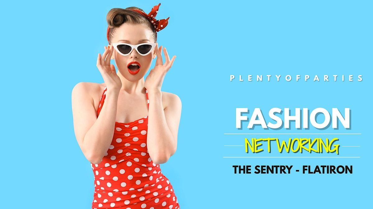 New York Fashion Networking Mixer @ The Sentry