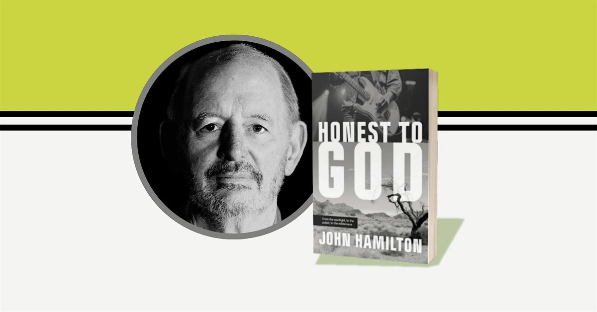 John Hamilton Book Launch: Honest To God