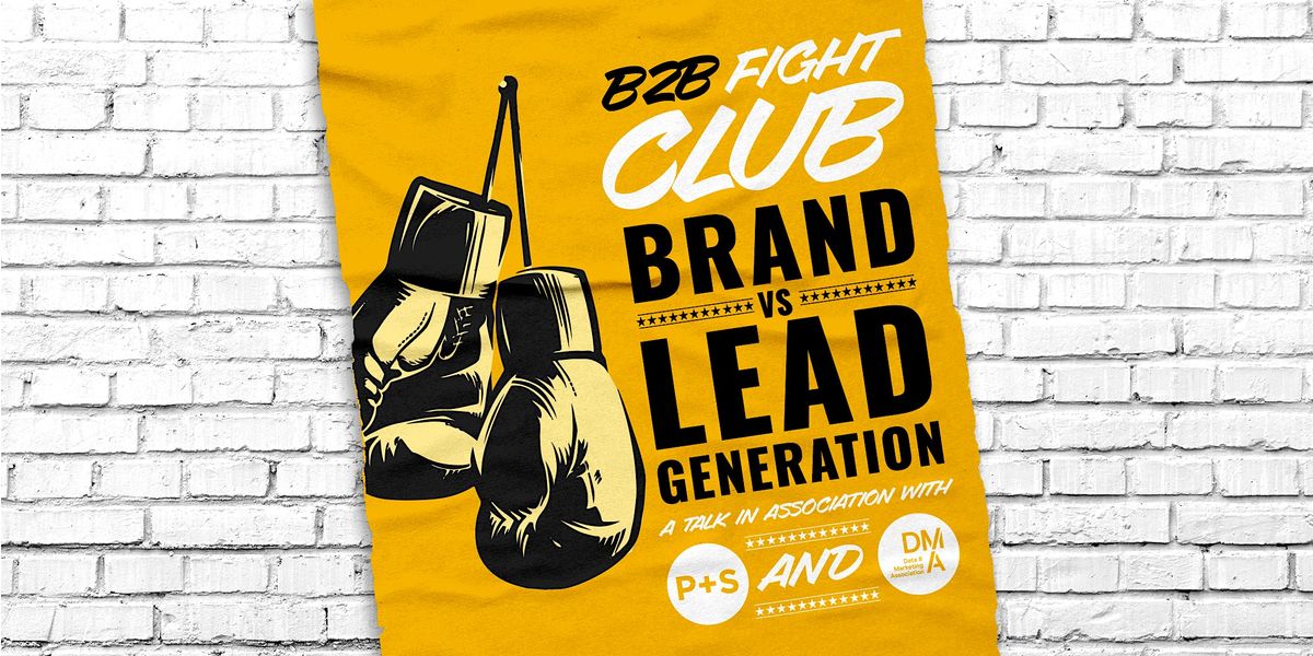 B2B fight club: brand vs lead generation