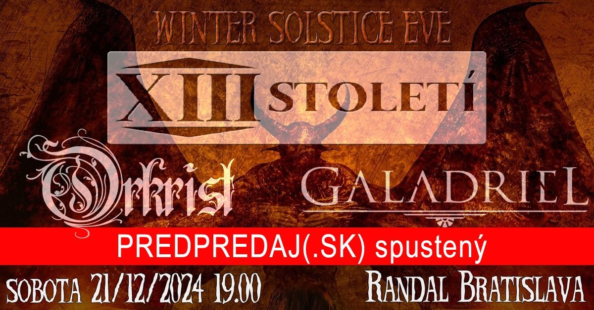 Winter Solstice Eve 2024 - XIII. stoleti, Galadriel, Orkrist