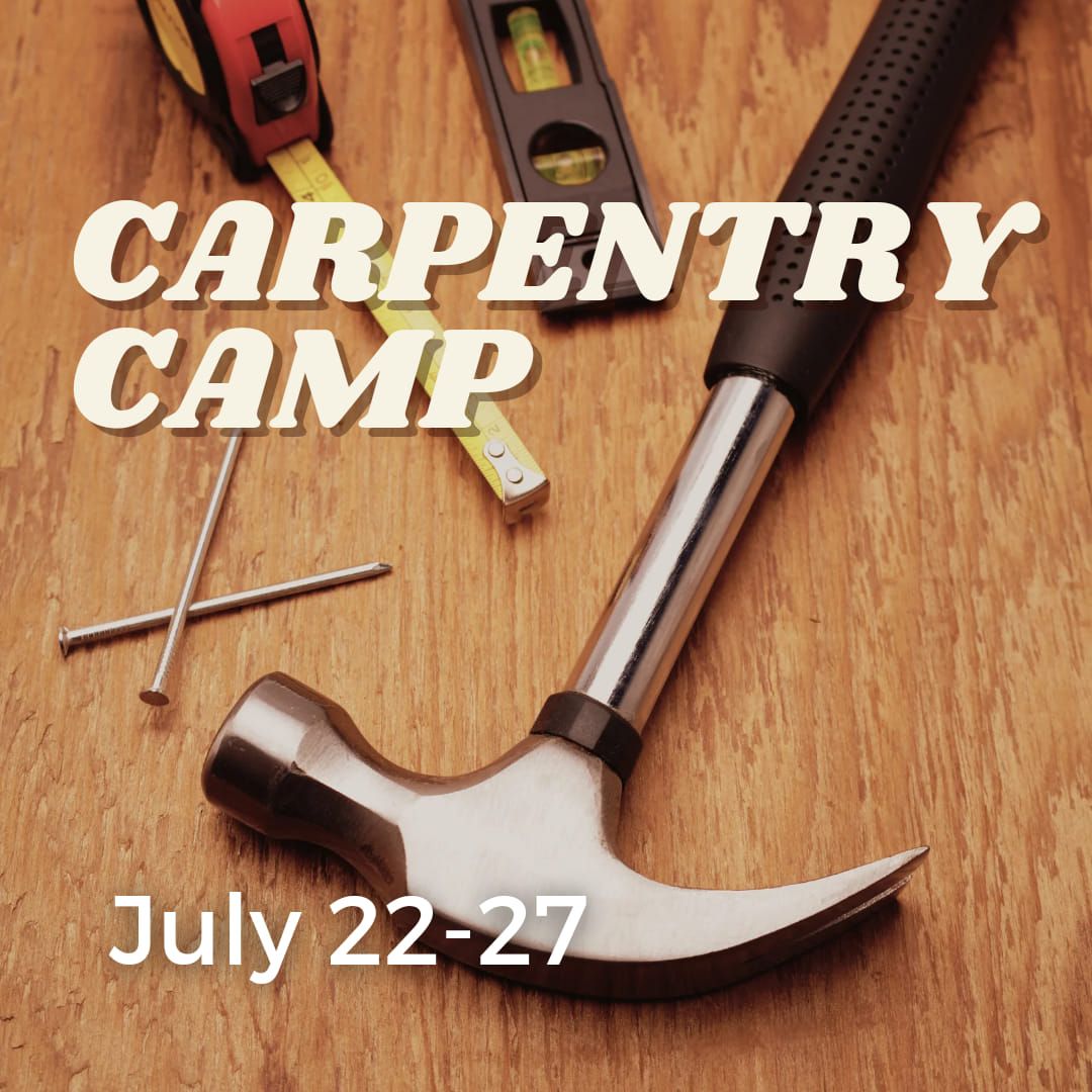 Carpentry Camp @ Mischief Makers 