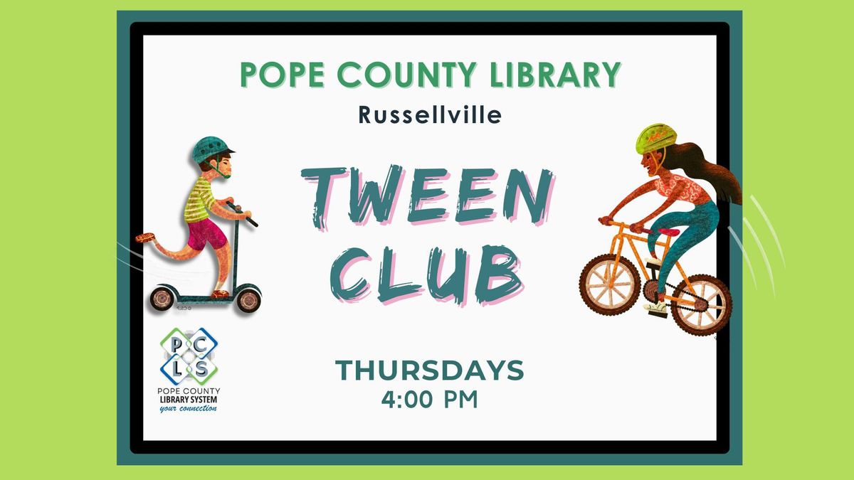 Tween Club--Pope County Library, Russellville