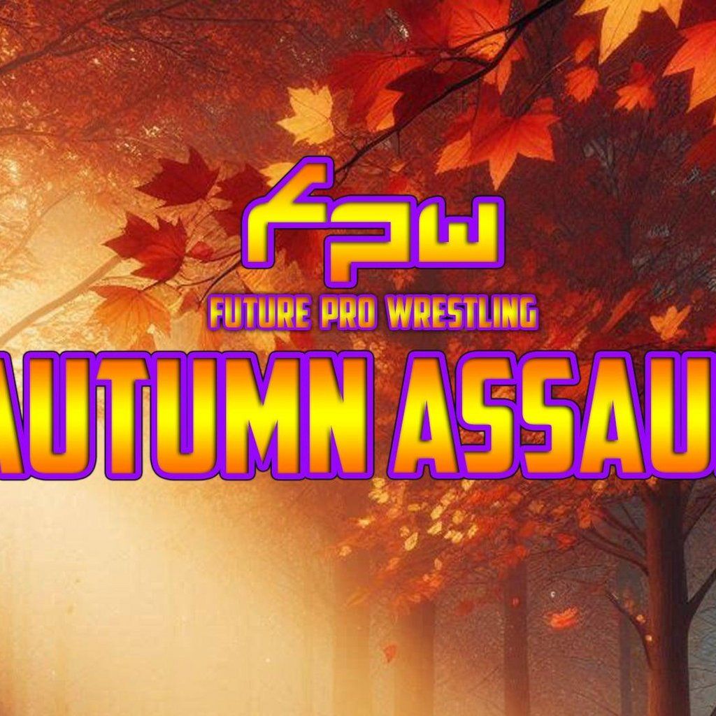 FPW:Future Pro Wrestling Presents Autumn Assault