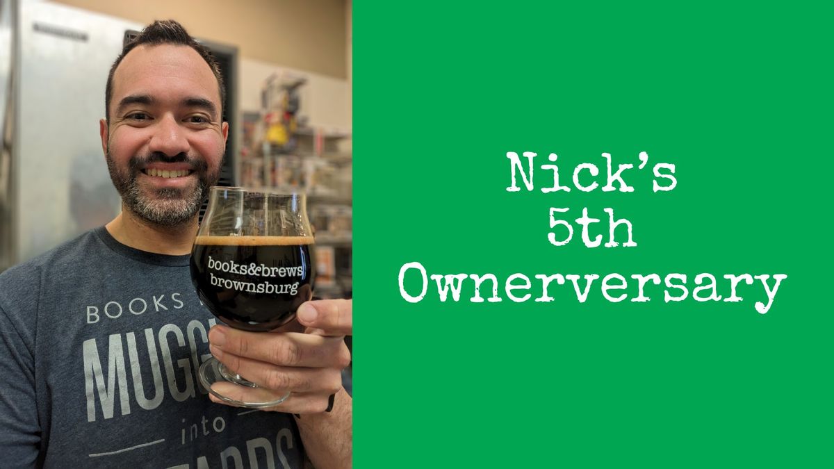 Nick's 5th Ownerversary