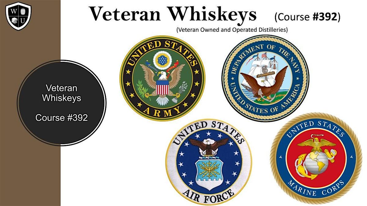 Veteran Whiskeys Class BYOB (Course #392)