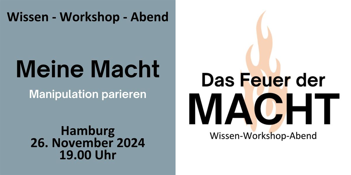 26. November 2024  --- DAS FEUER DER MACHT --- Wissen-Workshop-Abend