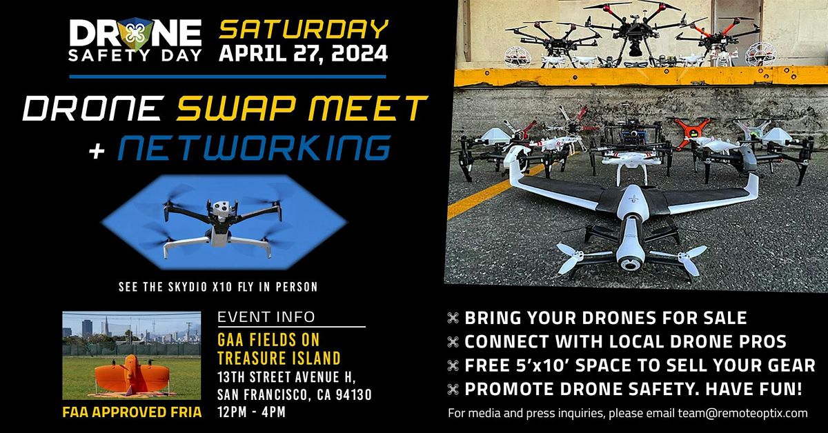 Drone Safety Day - Drone Swap Meet + Networking on Treasure Island