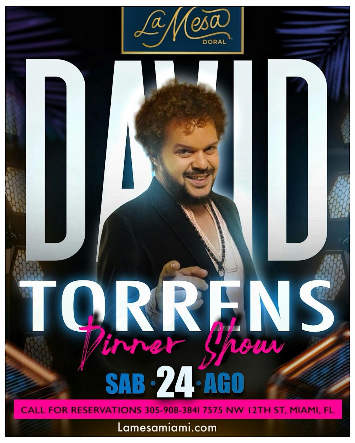 DAVID TORRENS \u201c NEW SHOW \u201c LA MESA DORAL