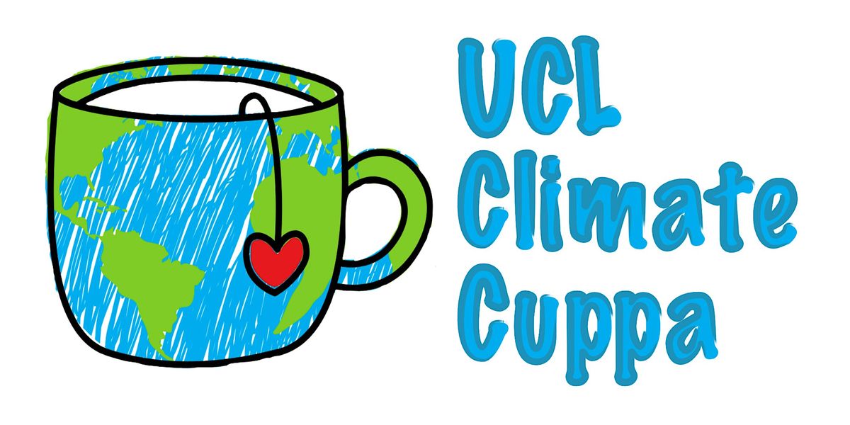 UCL Climate Cuppa - Climate, Biodiversity and Society