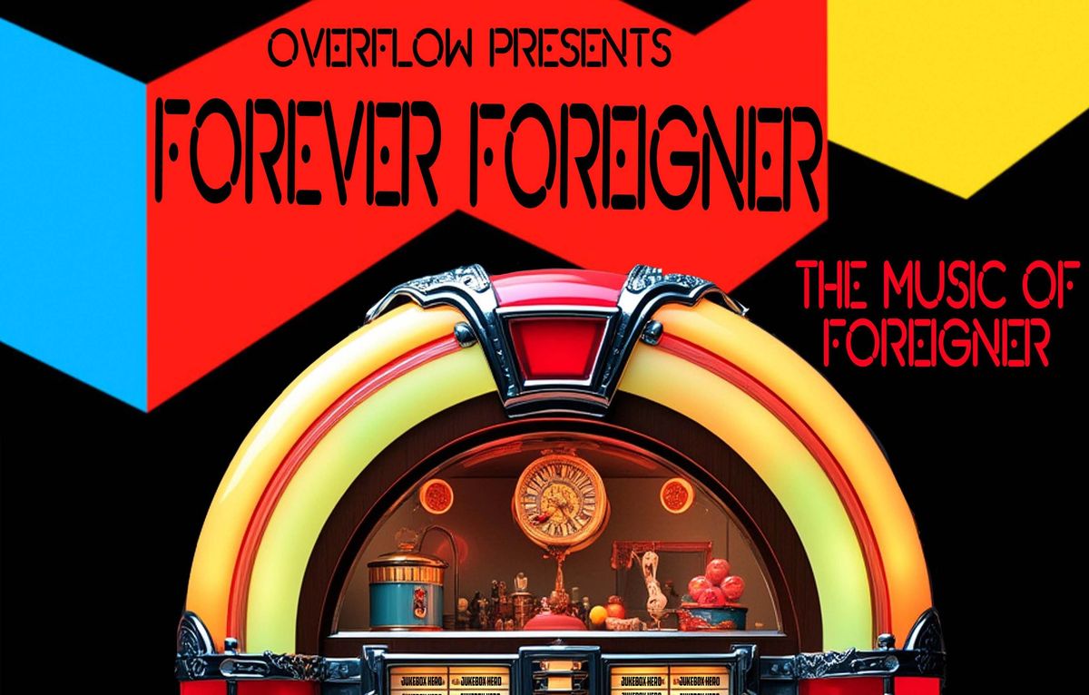 Forever Foreigner - Tribute to Foreigner