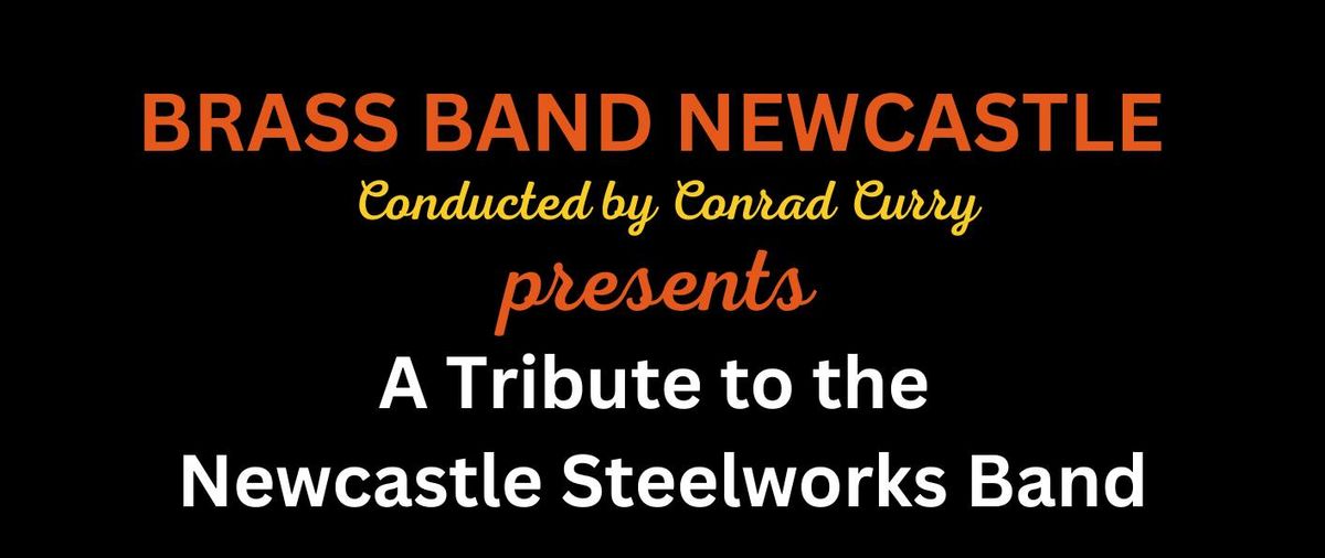 A Tribute to the Newcastle Steelworks Band
