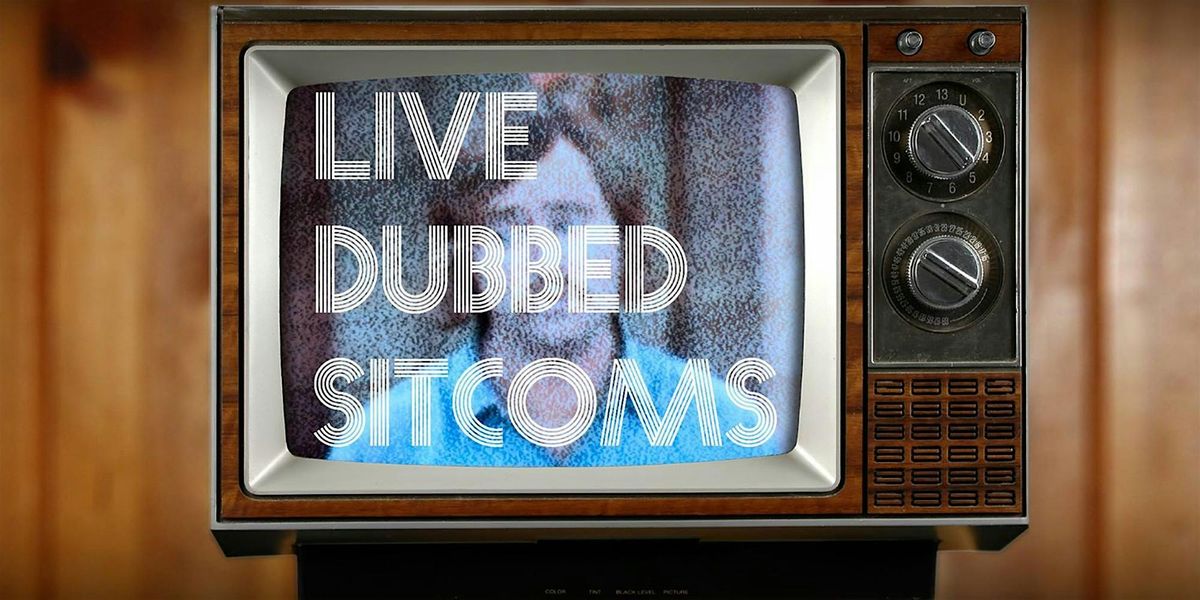 Live Dubbed Sitcoms