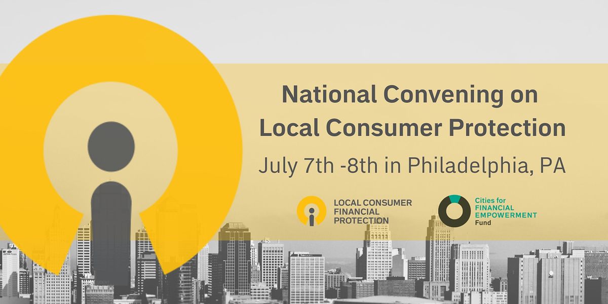 National Convening on Local Consumer  Protection