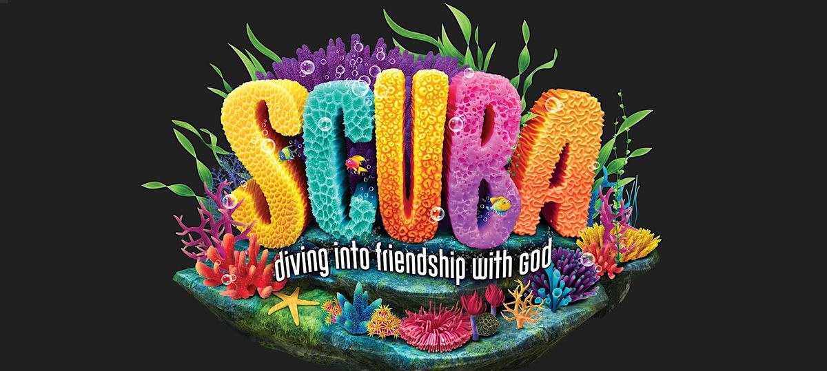 SCUBA Group VBS July 22nd to July 26th