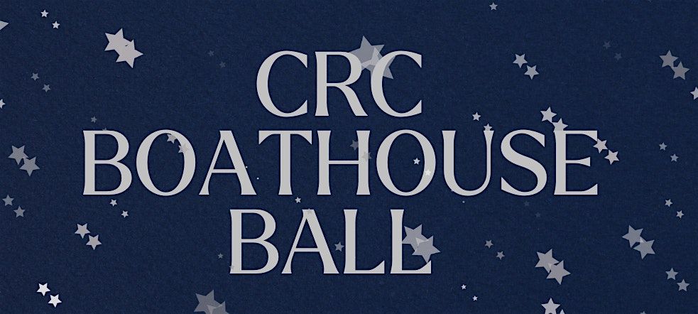 CRC's Boathouse Ball - Saturday, 6 July 2024