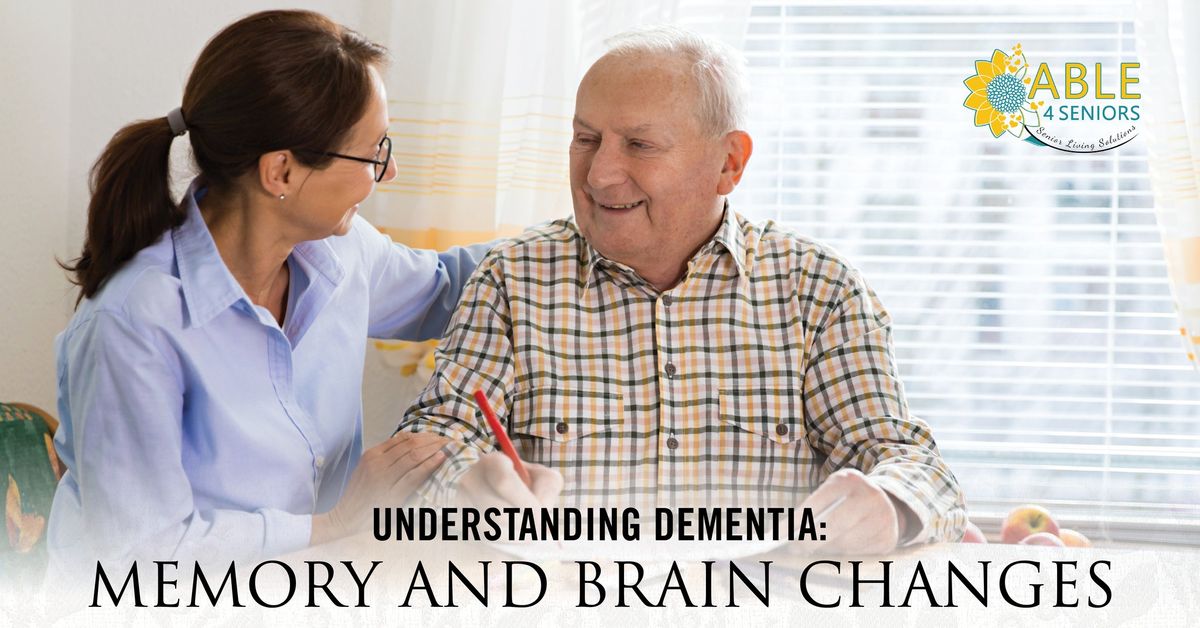 Understanding Dementia: Memory and Brain Changes