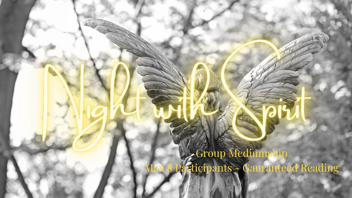 Night With Spirit - Group Mediumship