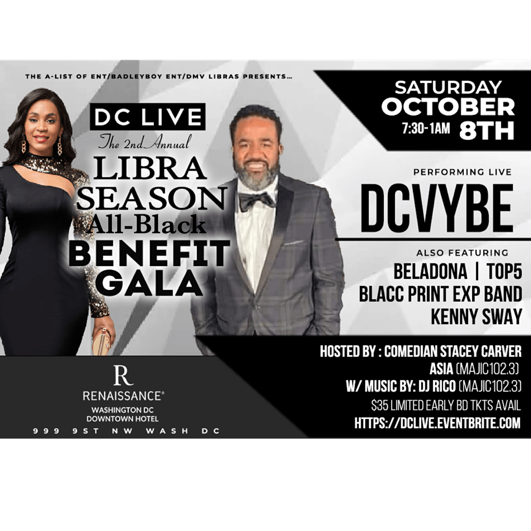 DC LIVE\u2026 The 2nd Annual Libra \u264e\ufe0f Season All-Black Benefit Gala